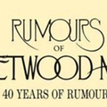 Rumours Of Fleetwood Mac Comes To RBTL's Auditorium Theatre