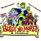 Anti-Bullying Musical BULLY NO MORE! Has U.S. Premiere Tonight
