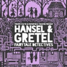 Theatr Clwyd Announces HANSEL & GRETEL: FAIRYTALE DETECTIVES As Its Christmas Show Fo