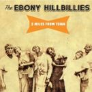 The Ebony Hillbillies' New Release 'Entitled, 5 Miles From Town'