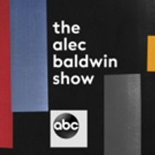 THE ALEC BALDWIN SHOW Moved to Saturday Night