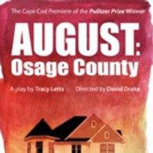 Review Roundup: What Did Critics Think of AUGUST: OSAGE COUNTY at The Provincetown Th