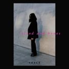 TRACE Releases New Single BLOOD AND BONES Available Now