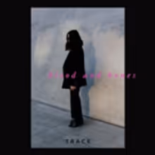 TRACE Releases New Single BLOOD AND BONES Available Now