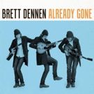 Singer/Songwriter Brett Dennen Releases New EP LET'S...