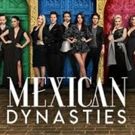 Bravo Presents New Series, MEXICAN DYNASTIES