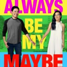 VIDEO:  Ali Wong and Randall Park Star in the Trailer for ALWAYS BE MY MAYBE