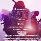 Roundhouse Rising Festival Announces Lineup for WELCOME TO THE WONDERLAND: THE…