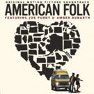 AMERICAN FOLK Soundtrack Premieres Today on Folk Alley