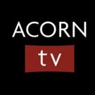 Acorn TV Announces Upcoming 2018 Slate Featuring Award-Winning New Dramas and Returning Favorites