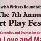 VBS Jewish Writer's Roundtable Presents THE 7TH ANNUAL SHORT PLAY FESTIVAL