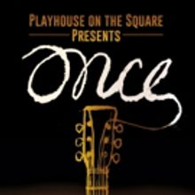 ONCE Falls Slowly to Playhouse On The Square
