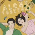 Season Two of Freeform's Buddy-Comedy ALONE TOGETHER Premieres August 1