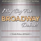 HAIRSPRAY Actor Releases MY BIG FAT BROADWAY DEBUT! - The Full Story