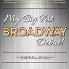 HAIRSPRAY Actor Releases MY BIG FAT BROADWAY DEBUT! - The Full Story
