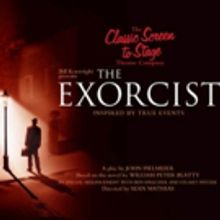 THE EXORCIST Comes to Theatre Royal