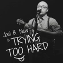 Joel B. New Is Trying Too Hard At Green Room 42