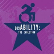 WCT Presents DISABILITY: THE EVOLUTION