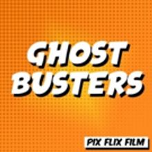 WCT Presents PIX Flix: Ghostbusters