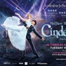Matthew Bourne's CINDERELLA To Screen Theatrically in UK and Ireland This May