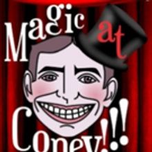 MAGIC AT CONEY!!! Announces Guests for The Sunday Matinee - November 11th
