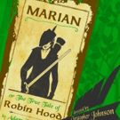 Theatre Of Note Presents MARIAN, OR THE TRUE TALE OF ROBIN HOOD