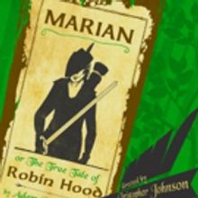 Theatre Of Note Presents MARIAN, OR THE TRUE TALE OF ROBIN HOOD