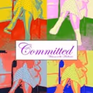 COMMITTED Begins Performances Tonight