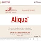 Cepromusic ofrecerá Aliqua, música de cámara contemporánea