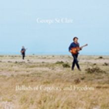 George St. Clair's BALLADS OF CAPTIVITY AND FREEDOM To Be Released 3/2