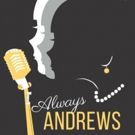 Co-op Too! Presents Musical Tribute ALWAYS ANDREWS, 8/2 - 8/5