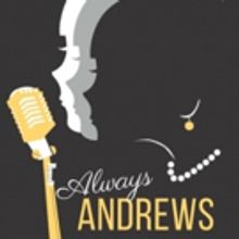 Co-op Too! Presents Musical Tribute ALWAYS ANDREWS, 8/2 - 8/5