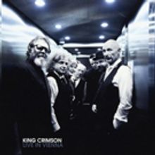 King Crimson LIVE IN VIENNA 3-Disc Set Now Available For Pre-Order