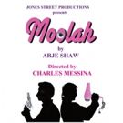 Jones Street Productions Presents MOOLAH