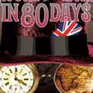 The Human Race Theatre Company Brings AROUND THE WORLD IN 80 DAYS to Dayton