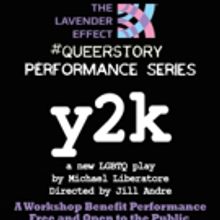 The Lavender Effect Presents Free Performance of LGBTQ+ Play Y2K at West Hollywood Pa