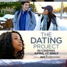THE DATING PROJECT To Be Released in Movie Theaters Nationwide for One Night April 17