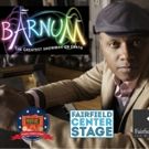 Fairfield Center Stage Presents BARNUM