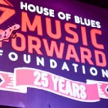 House of Blues Music Forward Foundation Launches 25th Anniversary Campaign