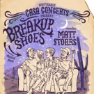 Scottsdale Casa Concerts Present Breakup Shoes and Matt Storrs Next Month