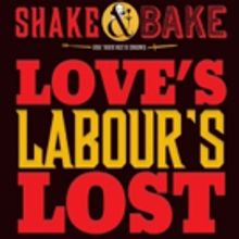 SHAKE & BAKE: LOVE'S LABOUR'S LOST Serves Up The Bard's Comedy And Dinner This Fall