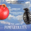 Documentary IN THE LAND OF POMEGRANATES Opens 3/16 in LA with Filmmaker Q&A
