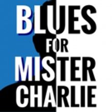 Loft Ensemble In Sherman Oaks Presents BLUES FOR MISTER CHARLIE