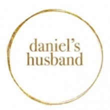 Casting Announced For DANIEL'S HUSBAND At Westside Theatre