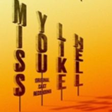 MISS YOU LIKE HELL Cast Recording Released Today