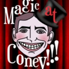 MAGIC AT CONEY!!! Announces Special Guests for The Sunday Matinee, 6/10