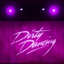 DIRTY DANCING arriva al Teatro Europauditorium di Bologna sabato 21 e domenica 22 apr