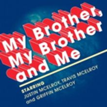 Peabody Opera House Presents My Brother, My Brother, And Me