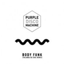 Yolanda Be Cool Unveil Remix Of Purple Disco Machine's Club Anthem BODY FUNK