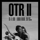 JAY-Z & Beyonce Announce Additional OTR II Tour Dates Due To Overwhelming Demand